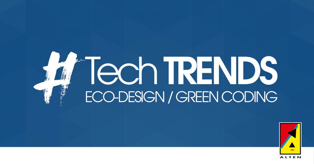 Tech trends ALTEN - Green cording / eco-design